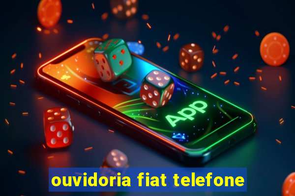 ouvidoria fiat telefone